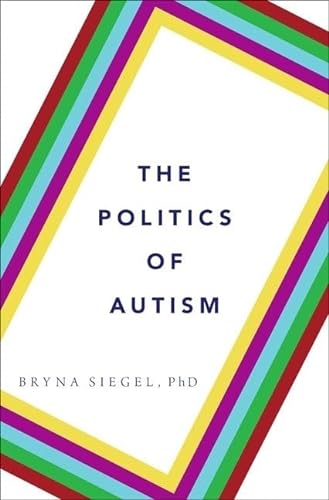 Stock image for The Politics of Autism for sale by SecondSale
