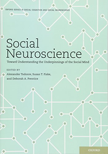 9780199361052: Social Neuroscience: Toward Understanding the Underpinnings of the Social Mind (Social Cognition and Social Neuroscience)