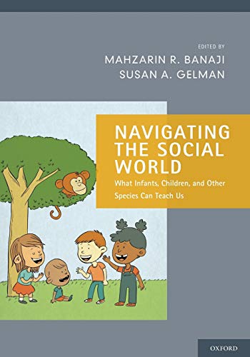 Imagen de archivo de Navigating the Social World : What Infants, Children, and Other Species Can Teach Us a la venta por Better World Books: West