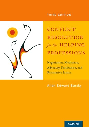 Beispielbild fr Conflict Resolution for the Helping Professions: Negotiation, Mediation, Advocacy, Facilitation, and Restorative Justice zum Verkauf von BooksRun