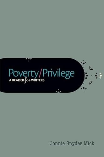 Stock image for Poverty/Privilege: A Reader for Writers for sale by ThriftBooks-Dallas