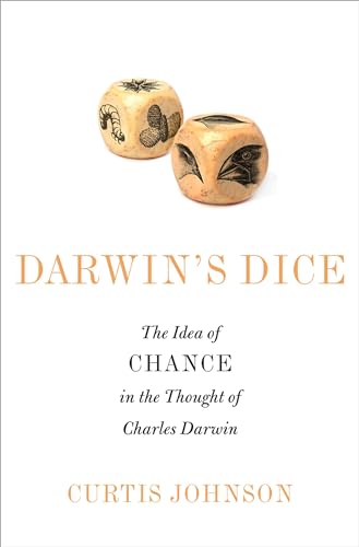 9780199361410: Darwin's Dice: The Idea of Chance in the Thought of Charles Darwin