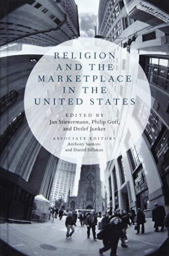 Beispielbild fr Religion and the Marketplace in the UStievermann, Jan; Goff, Philip; zum Verkauf von Iridium_Books