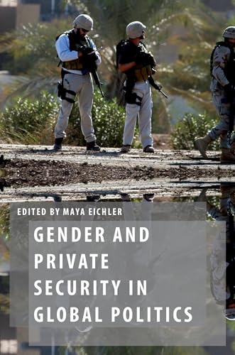 9780199364381: Gender and Private Security in Global Politics (Oxford Studies in Gender and International Relations)