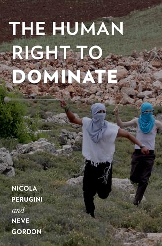 9780199365005: The Human Right to Dominate (Oxford Studies in Culture and Politics)