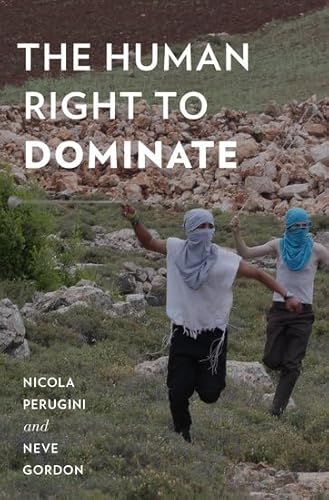 9780199365012: The Human Right to Dominate (Oxford Studies in Culture and Politics)