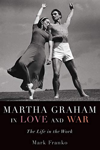 Stock image for Martha Graham in Love and War: The Life in the Work for sale by Hawking Books