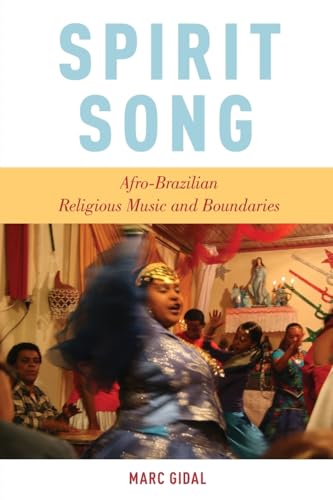 9780199368228: Spirit Song: Afro-Brazilian Religious Music and Boundaries