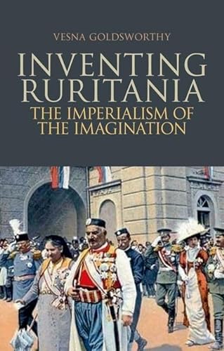 Imagen de archivo de Inventing Ruritania: The Imperialism of the Imagination a la venta por ThriftBooks-Atlanta