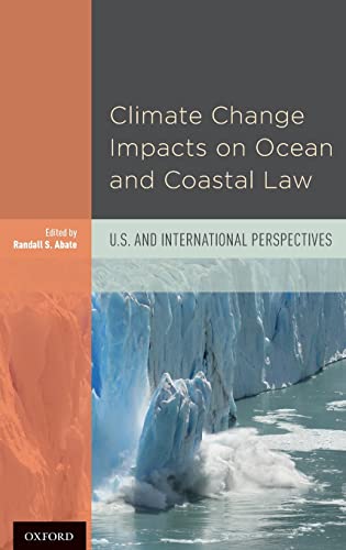 Stock image for Climate Change Impacts on Ocean and Coastal Law: U.s. and International Perspectives for sale by Revaluation Books