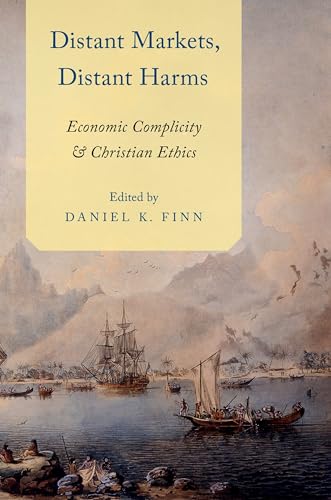 Stock image for Distant Markets, Distant Harms: Economic Complicity and Christian Ethics for sale by SecondSale