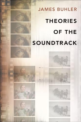 Beispielbild fr Theories of the Soundtrack (Oxford Music/Media Series) zum Verkauf von Textbooks_Source