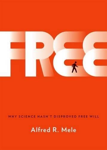 Beispielbild fr Free: Why Science Hasn't Disproved Free Will zum Verkauf von WorldofBooks