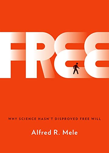 Imagen de archivo de Free Why Science Hasn't Disproved Free Will a la venta por David's Books