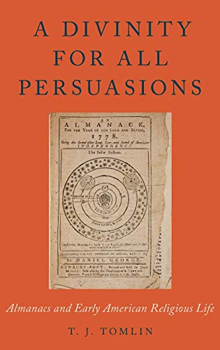 Stock image for A Divinity for All Persuasions: Almanacs and Early American Religious Life (Religion in America) for sale by Reader's Corner, Inc.