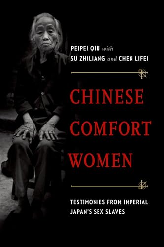 9780199373895: Chinese Comfort Women: Testimonies from Imperial Japan's Sex Slaves (Oxford Oral History Series)