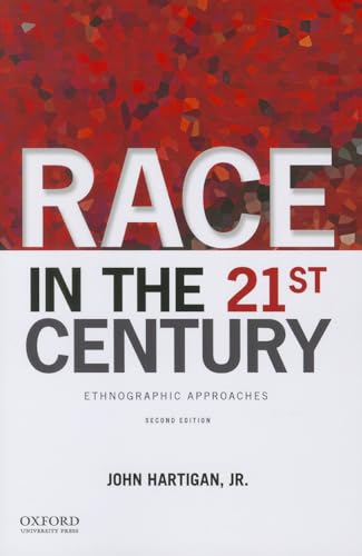 9780199374373: Race in the 21st Century: Ethnographic Approaches