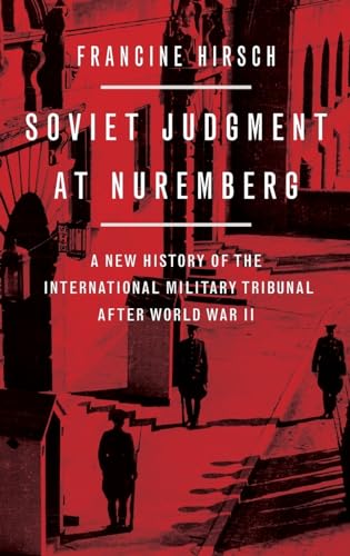 9780199377930: Soviet Judgment at Nuremberg: A New History of the International Military Tribunal After World War II