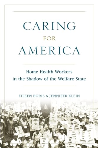 Beispielbild fr Caring for America: Home Health Workers in the Shadow of the Welfare State zum Verkauf von Monster Bookshop