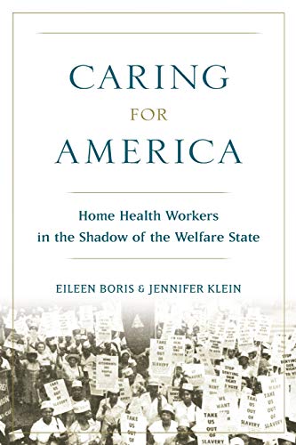 Imagen de archivo de Caring for America: Home Health Workers in the Shadow of the Welfare State a la venta por Bookmans