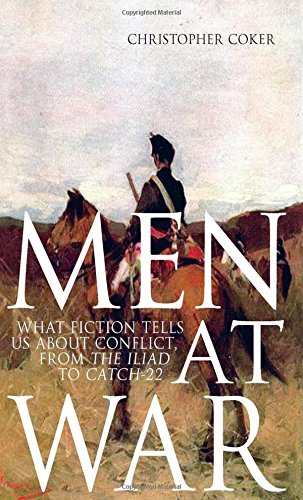 Stock image for Men at War: What Fiction Tells Us about Conflict, from the Iliad to Catch-22 for sale by ThriftBooks-Atlanta