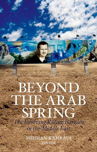 9780199384419: Beyond the Arab Spring: The Evolving Ruling Bargain in the Middle East