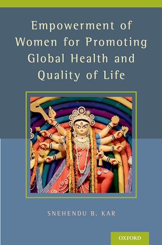 Stock image for Empowerment of Women for Promoting Global Health and Quality of Life for sale by Blackwell's