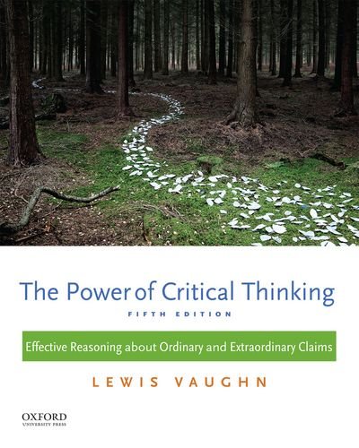 9780199385423: The Power of Critical Thinking: Effective Reasoning about Ordinary and Extraordinary Claims