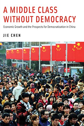 Beispielbild fr A Middle Class Without Democracy : Economic Growth and the Prospects for Democratization in China zum Verkauf von Better World Books