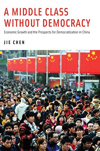Stock image for A Middle Class Without Democracy : Economic Growth and the Prospects for Democratization in China for sale by Better World Books