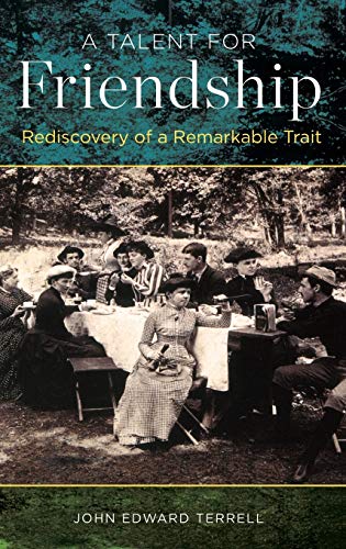 Stock image for A Talent for Friendship : Rediscovery of a Remarkable Trait for sale by Better World Books