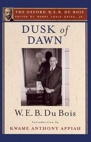 9780199386710: Dusk of Dawn (The Oxford W. E. B. Du Bois)