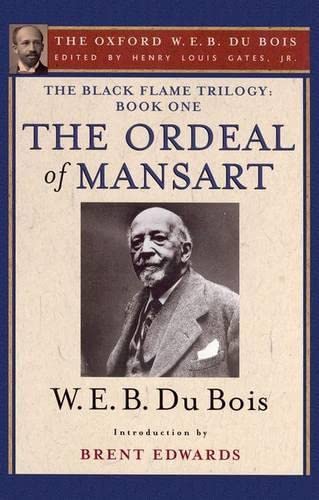 9780199386918: The Ordeal of Mansart (The Oxford W. E. B. Du Bois): The Black Flame Trilogy: Book One, The Ordeal of Mansart (The Oxford W. E. B. Du Bois)