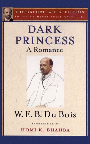 Stock image for Dark Princess (The Oxford W. E. B. Du Bois): A Romance for sale by GF Books, Inc.