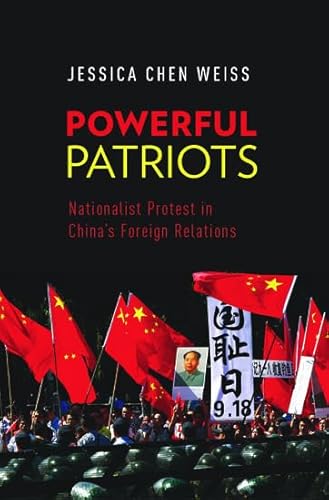 9780199387557: POWERFUL PATRIOTS C: Nationalist Protest in China's Foreign Relations