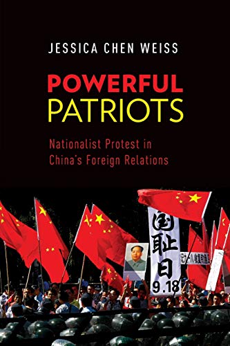 Beispielbild fr Powerful Patriots: Nationalist Protest in China's Foreign Relations zum Verkauf von Housing Works Online Bookstore