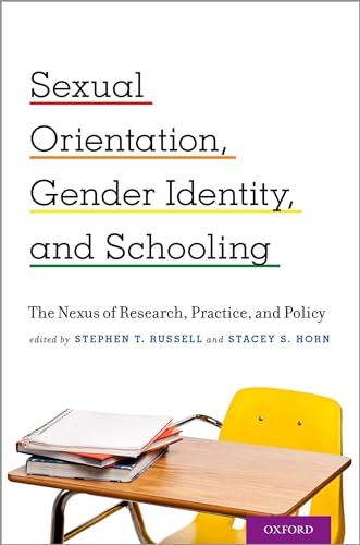 Beispielbild fr Sexual Orientation, Gender Identity, and Schooling : The Nexus of Research, Practice, and Policy zum Verkauf von Better World Books