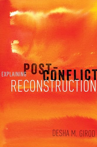 Stock image for Explaining Post-Conflict Reconstruction for sale by BooksRun