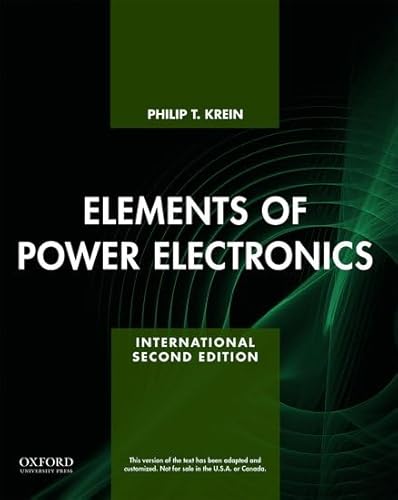 Stock image for Elements of Power Electronics (The Oxford Series in Electrical and Computer Engineering) for sale by Phatpocket Limited