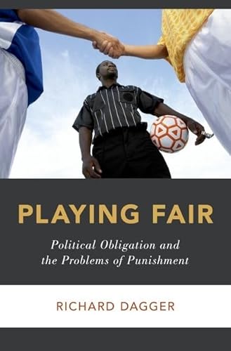 Imagen de archivo de Playing Fair: Political Obligation and the Problems of Punishment (Studies in Penal Theory and Philosophy) a la venta por HPB-Red