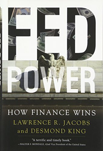 Beispielbild fr Fed Power: How Finance Wins zum Verkauf von St Vincent de Paul of Lane County