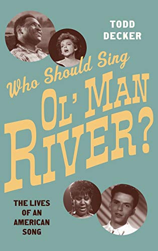 9780199389186: Who Should Sing Ol' Man River?: The Lives of an American Song