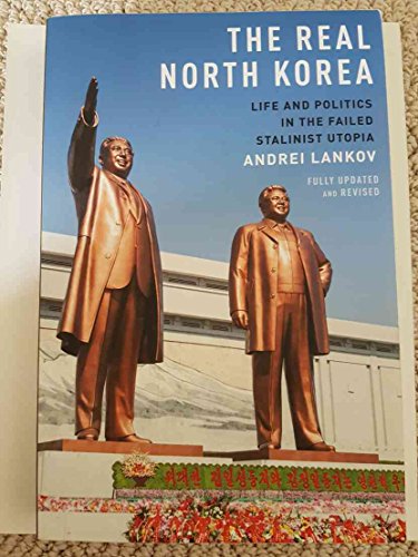 9780199390038: The Real North Korea: Life and Politics in the Failed Stalinist Utopia