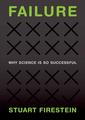 9780199390106: Failure: Why Science Is so Successful