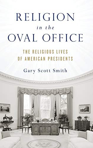 9780199391394: Religion in the Oval Office: The Religious Lives of American Presidents