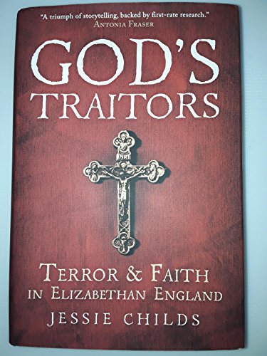Stock image for God's Traitors: Terror and Faith in Elizabethan England for sale by -OnTimeBooks-