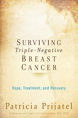 Beispielbild fr Surviving Triple-Negative Breast Cancer: Hope, Treatment, and Recovery zum Verkauf von BooksRun