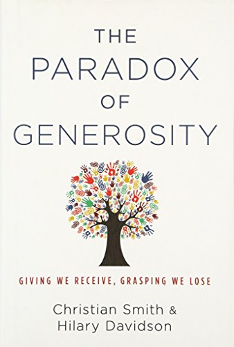 9780199394906: The Paradox of Generosity: Giving We Receive, Grasping We Lose