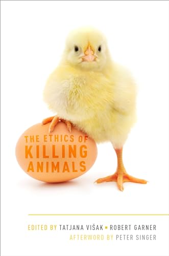 Stock image for The Ethics of Killing Animals for sale by SecondSale