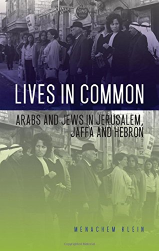 Imagen de archivo de Lives in Common: Arabs and Jews in Jerusalem, Jaffa and Hebron a la venta por GF Books, Inc.